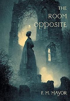 The Room Opposite: And Other Tales of Mystery and Imagination