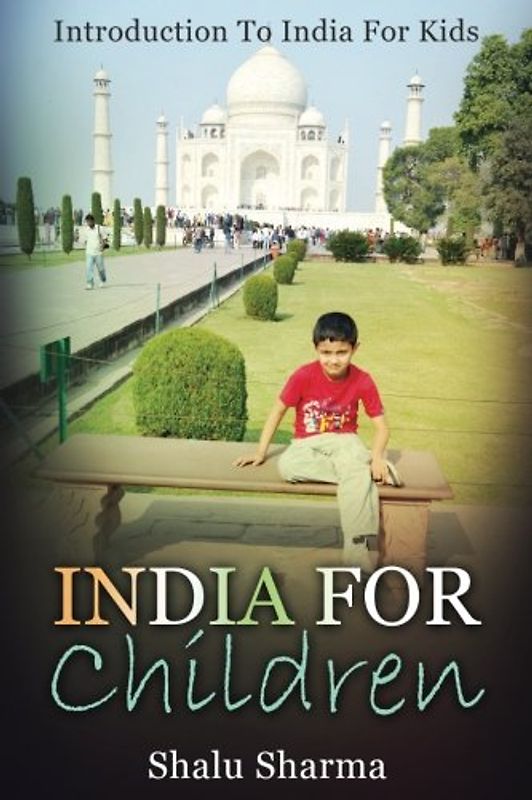 India For Children: Introduction To India For Kids