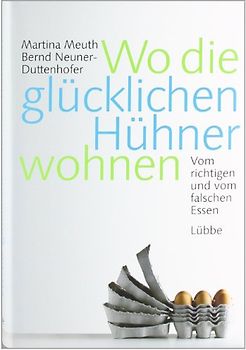 Wo die glücklichen Hühner wohnen