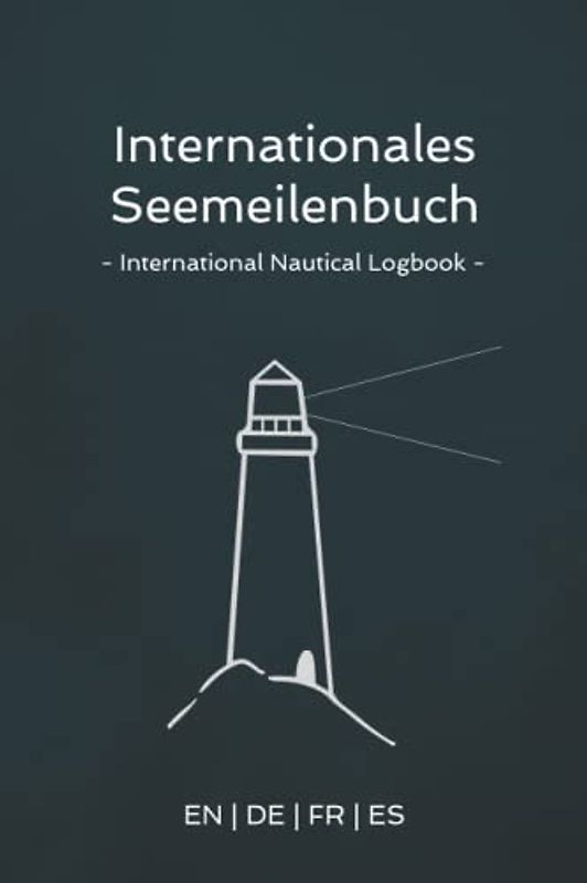 Internationales Seemeilenbuch - International Nautical Logbook - EN | DE | FR | ES: Nachweis praktischer Erfahrung im Wassersport