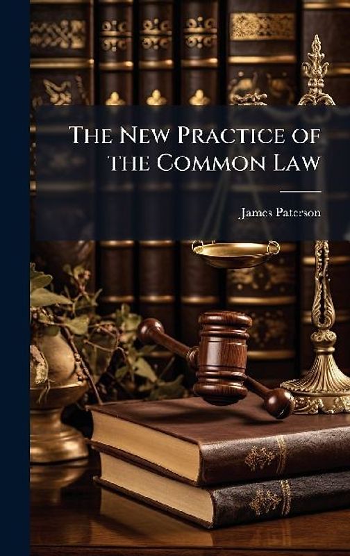 The New Practice of the Common Law