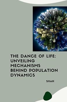 The Dance of Life: Unveiling Mechanisms Behind Population Dynamics