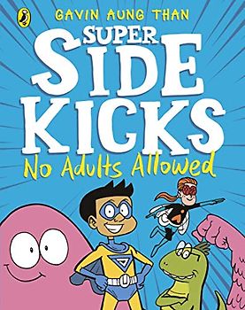 The Super Sidekicks: No Adults Allowed