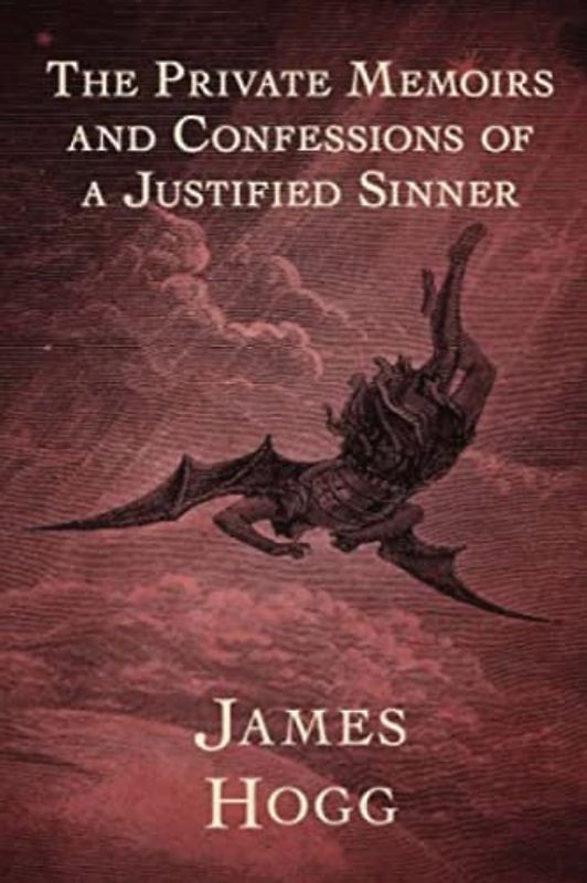 The Private Memoirs and Confessions of a Justified Sinner (Annotated)