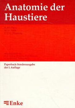 Anatomie der Haustiere. Lehrbuch für Studium und Praxis
