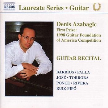 Denis Azabagic - Laureate Series - Denis Azabagic (First Prize: 1998 Guitar Foundation Of America Competition)