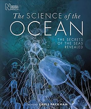 The Science of the Ocean: The Secrets of the Seas Revealed