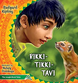 Rikki Tikki Tavi: The Jungle Book Tales (Illustrated Children's Classics Collection, Band 4)