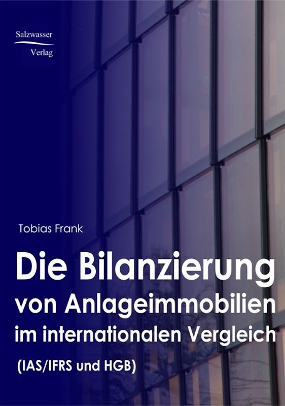 Die Bilanzierung von Anlageimmobilien im internationalen Vergleich (HGB und IFRS)