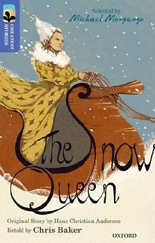 Oxford Reading Tree TreeTops Greatest Stories: Oxford Level 17: The Snow Queen
