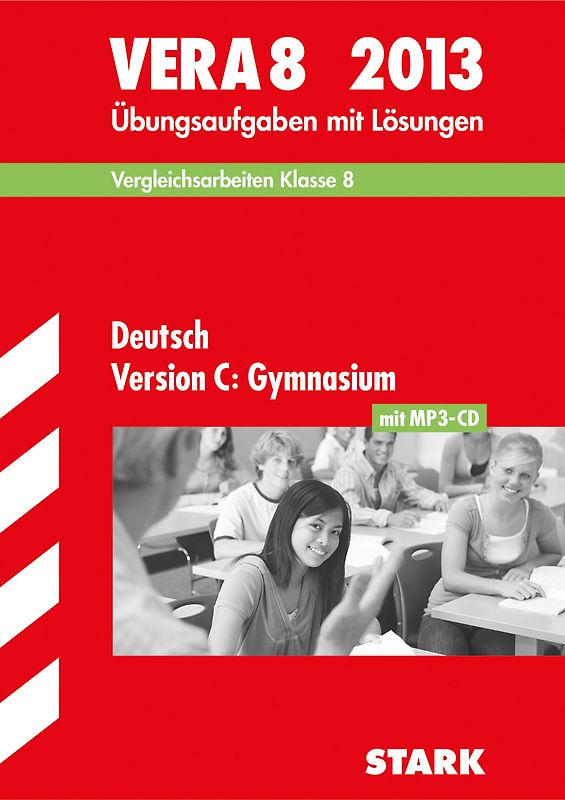 Vergleichsarbeiten VERA 8. Klasse / Deutsch Version C: Gymnasium mit MP3-CD 2013
