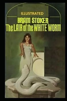The Lair of the White Worm Illustrated