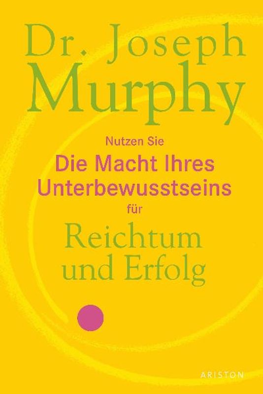 Die Macht Ihres Unterbewusstseins für Reichtum und Erfolg