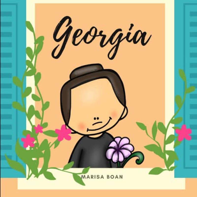 Georgia: Georgia O'Keeffe - A Bilingual Book in English and Spanish (Around the World by Magic Spells for Teachers LLC)
