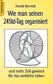 Wie man seinen 24Std-Tag organisiert