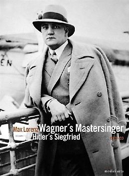 Max Lorenz - Wagner's Meistersinger/Hitler's Siegfried  (+ CD) DVD