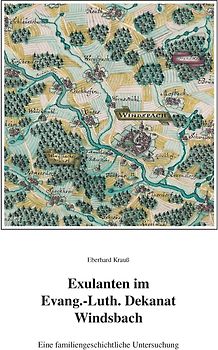 Exulanten im Evangelisch-Lutherischen Dekanat Windsbach im 17. Jahrhundert