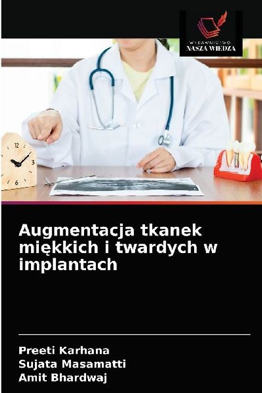 Augmentacja tkanek mi¿kkich i twardych w implantach