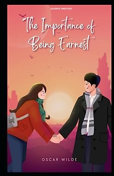 The Importance of Being Earnest: (Colourful Annotated)