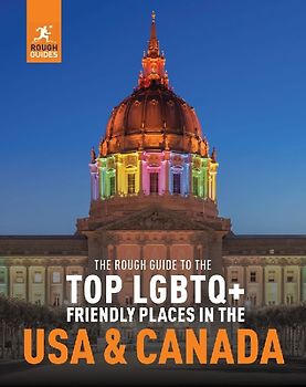 The Rough Guide to the Top LGBTQ+ Friendly Places in the USA and Canada