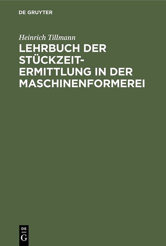 Lehrbuch der Stückzeit-Ermittlung in der Maschinenformerei