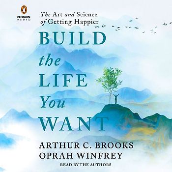 Build the Life You Want