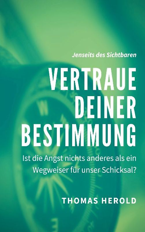 Vertraue Deiner Bestimmung