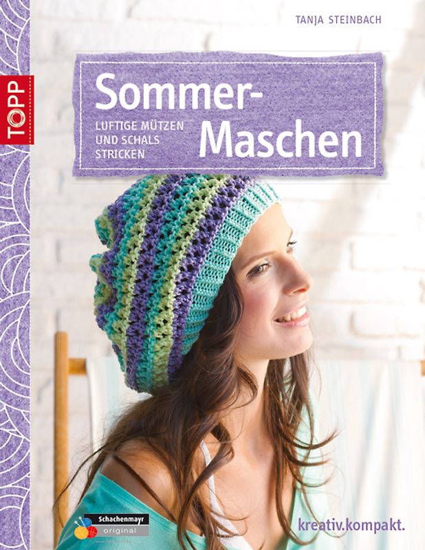SommerMaschen. Luftige Mützen und Schals stricken