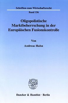 Oligopolistische Marktbeherrschung in der Europäischen Fusionskontrolle.