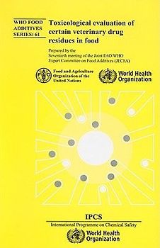 Toxicological Evaluation of Certain Veterinary Drug Residues in Food