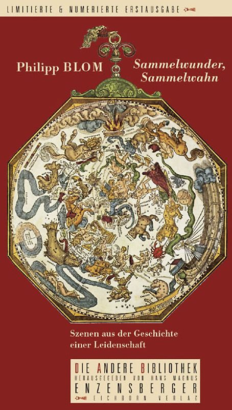 Sammelwunder, Sammelwahn. Szenen aus der Geschichte einer Leidenschaft