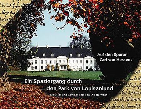 Ein Spaziergang durch den Park von Louisenlund. Auf den Spuren Carl von Hessens