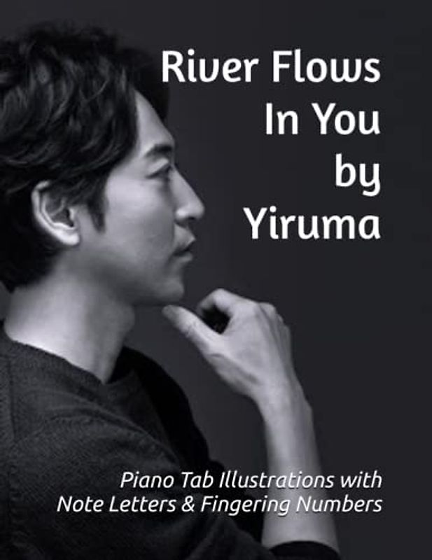 River Flows In You by Yiruma: Piano Tab Illustrations with Note Letters & Fingering Numbers