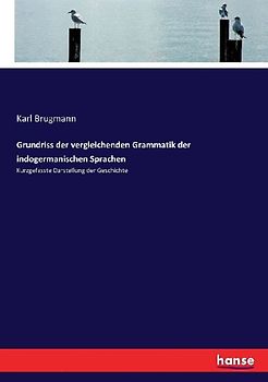 Grundriss der vergleichenden Grammatik der indogermanischen Sprachen