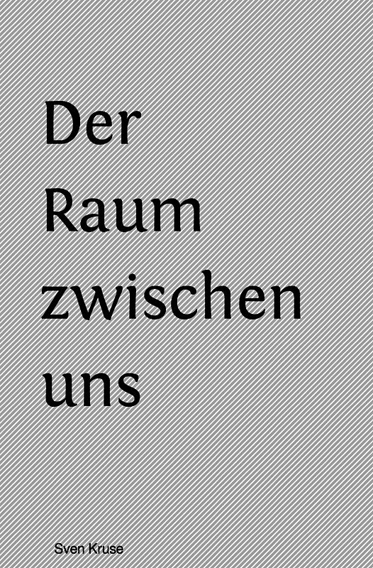 Der Raum zwischen uns