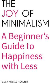 The Joy of Minimalism