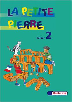 LA PETITE PIERRE / LA PETITE PIERRE - Ausgabe 2001. Französisch für die Klassen 1 bis 4 - Ausgabe 2001 / Cahier d'activités 2