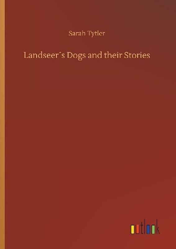 Landseer´s Dogs and their Stories