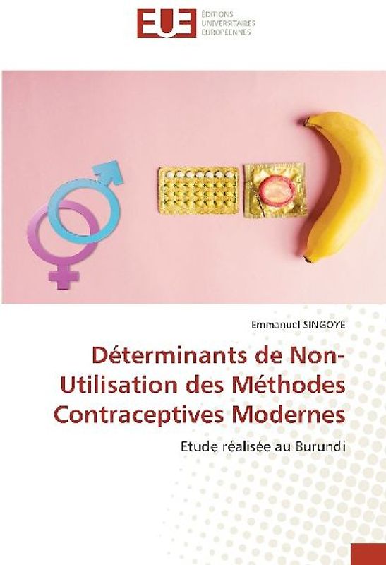 Déterminants de Non-Utilisation des Méthodes Contraceptives Modernes