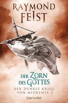 Der dunkle Krieg von Midkemia 3 - Der Zorn des Gottes