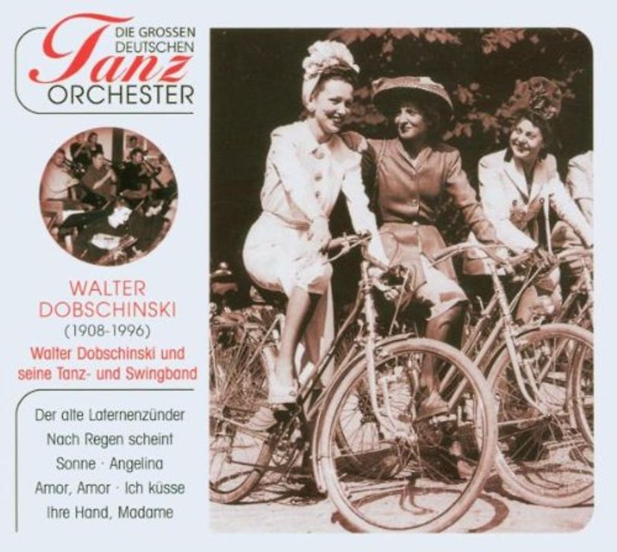 Walter Dobschinski & seine Tanzband - Die grossen deutschen Tanzorchester