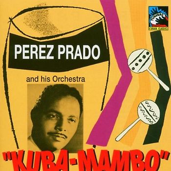 Perez Prado - Kuba-Mambo