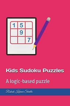 Kids Sudoku Puzzles: A logic-based puzzle