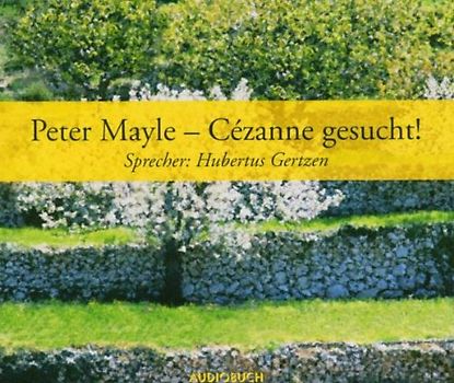 Hubertus Gertzen - Cezanne Gesucht!