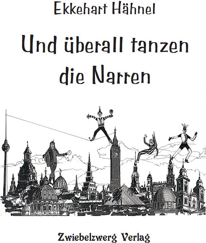 Und überall tanzen die Narren