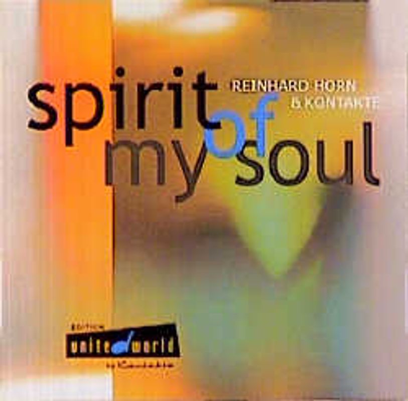 Spirit of my Soul. Eine spirituell-meditative Weltenmusik-Reise (CD)