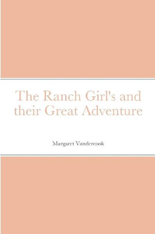 The Ranch Girl's and their Great Adventure