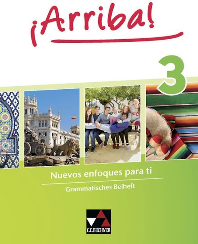 ¡Arriba! / ¡Arriba! Grammatisches Beiheft 3. Nuevos enfoques para ti. Lehrwerk für Spanisch als 2. Fremdsprache