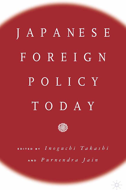 Japanese Foreign Policy Today