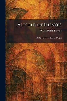Altgeld of Illinois